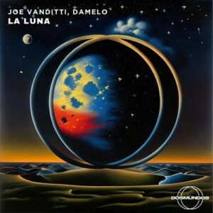 Joe Vanditti, Damelo - La Luna [DM21]