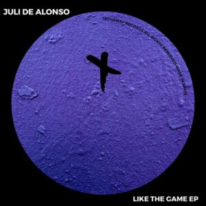 Juli de Alonso - Like The Game EP [TEC287]