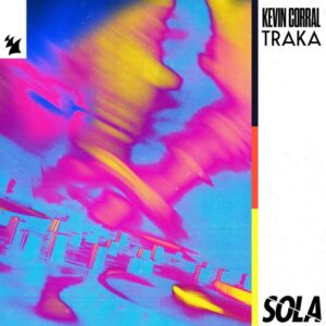 Kevin Corral, jairo delli - Traka [SOLA220]