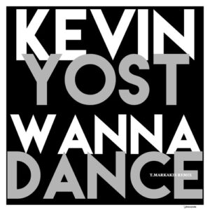 Kevin Yost - Wanna Dance (Remix) [IRECEPIREC1286D1TRSPDBP]