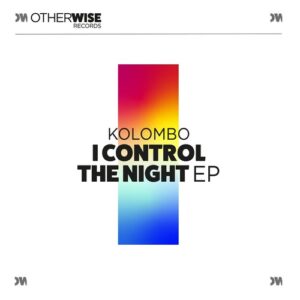 Kolombo - I Control The Night [OWR045E]
