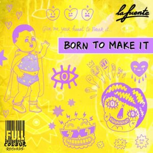 La Fuente - Born To Make It [FCR016B]