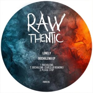 Lonely - Bochalema EP [RWM145]