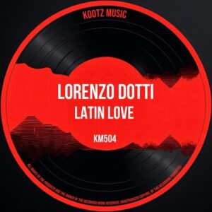Lorenzo Dotti - Latin Love [KM504]