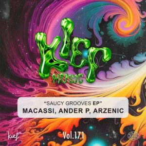 Macassi, Arzenic, Ander P - Saucy Grooves EP [KIF171]