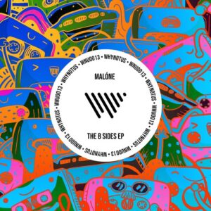 Malone - The B Sides [WNU0013]