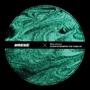 Marchisio - Always Bumpin The Funk [UNC020]