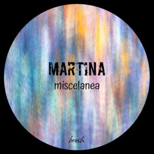 Martina - Miscelanea [BROSH048]Martina - Miscelanea [BROSH048]
