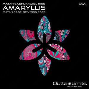 Matan Caspi & Kamiel Kiko - Amaryllis (Re-Vision 2025) [OL554]