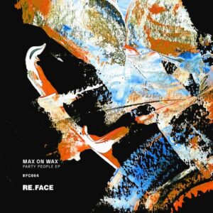 Max On Wax - Party People EP [RFC064]
