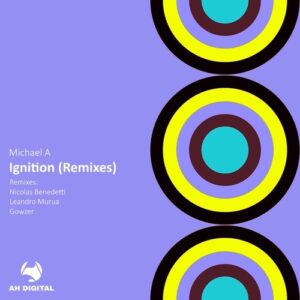 Michael A - Ignition (Remixes) [AHD451]
