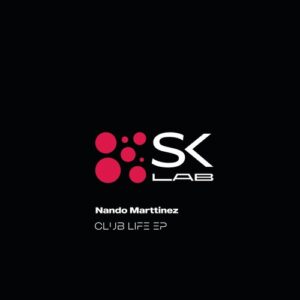 Nando Marttinez - Club Life [SKL071]