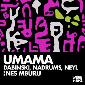 Nes Mburu, Nadrums, Neyl, Dabinski - Umama [WAH028]