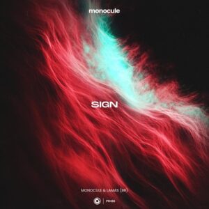 Nicky Romero, Monocule & LAMAS (BR) - Sign [PR436]