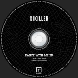 Nikiller - Dance With Me EP [REC082]