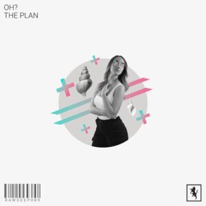 OH? - The Plan [RAWDEEP089]