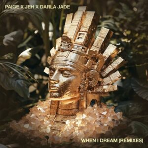 Paige, Jeh & Darla Jade - When I Dream (Remixes) [LUSH022]