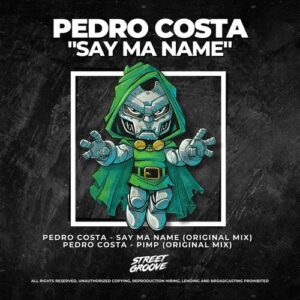 Pedro Costa - Say Ma Name [SG180]