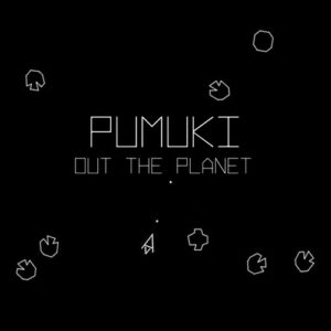 Pumuki - Out The Planet [NEIN2448]