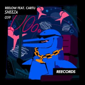 Reelow, Cartu - Sheeza [REE059]