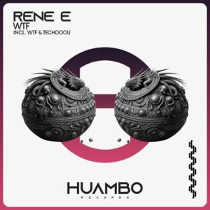 Rene E - Wtf [HUAM675]