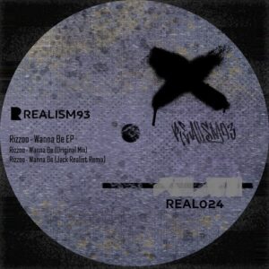 Rizzoo - Wanna Be EP [REAL024]