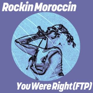 Rockin Moroccin - You Were Right (FTP) [GPM814E]