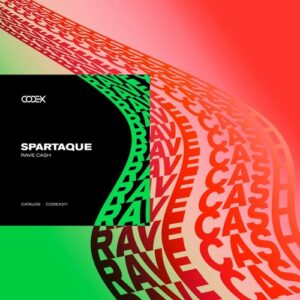 Spartaque - Rave Cash [CODEX271]