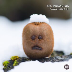 Sr. Palacios - Pawa Pawa EP [GKR312]