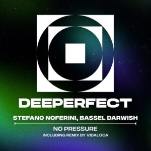 Stefano Noferini, Bassel Darwish - No Pressure [DPE2072]