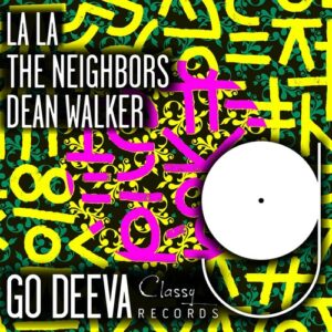 The Neighbors & Dean Walker - LA LA [GDC190]