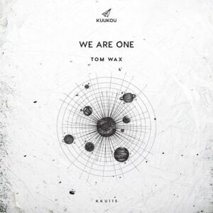 Tom Wax, Drea Perlon - We Are One [KKU115]