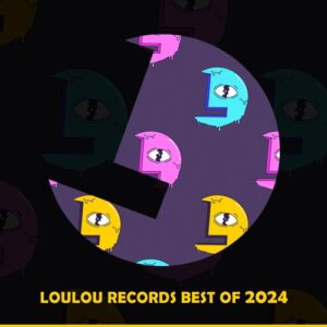 VA - Loulou Players presents Loulou records Best Of 2024 [LLRBO2024]