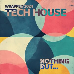 VA - Nothing But... Wrapped 2024 Tech House [NBWRAPPED2402]