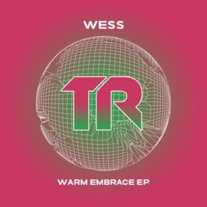 Wess - Warm Embrace [TRSMT230]