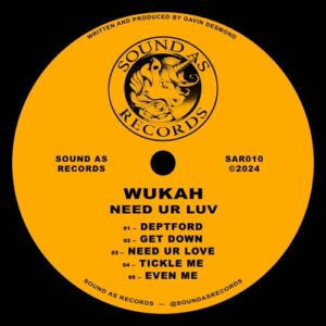 Wukah - Need Ur Luv [SAR010]