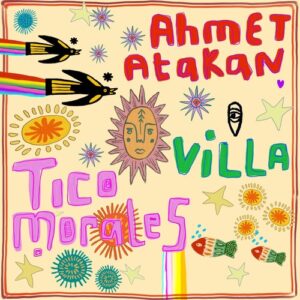 Ahmet Atakan & Tico Morales - Villa [MBR622]