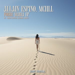 Allain Espino, MCHLL - Pobre Maria EP [ST011D]