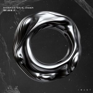 Anderzz, Dave Under - Don't Love Me EP [IW215D]