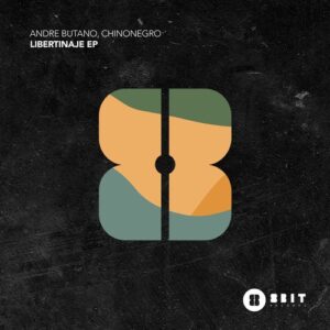 Andre Butano, Chinonegro - Libertinaje EP [8BIT220]