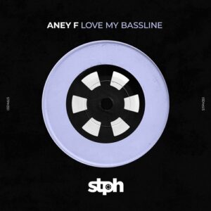 Aney F. - Love My Bassline [STPH351]