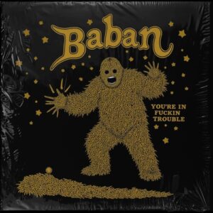 Baban - Your In Fuckin Trouble [UZRD011]