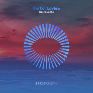 Burko, Lovlee - Silhouette [HRZN008E]