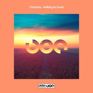 Chad Kay - Nothing As Good [PR2025760]