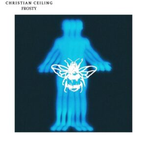 Christian Ceiling - Frosty [NSD094]