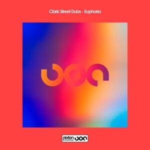 Clark Street Dubs - Euphoria [PR2025761]