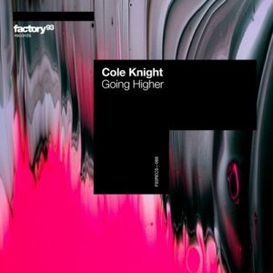 Cole Knight - Going Higher [F93RECS088B]
