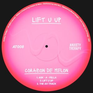 Corazon De Melon - Lift U Up [AT008]