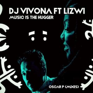 DJ Vivona, Lizwi - Music Is A Hugger [OBM1072]