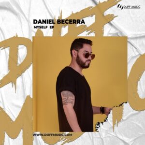 Daniel Becerra - Myself EP [DM479]